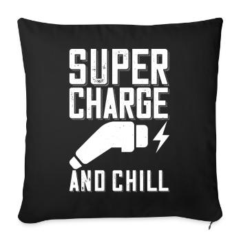 Supercharge And Chill - for electric car fans - Sofa pillowcase 17,3'' x 17,3'' (45 x 45 cm) - black - Front