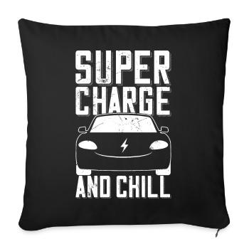 Supercharge And Chill - for electric car fans - Sofa pillowcase 17,3'' x 17,3'' (45 x 45 cm) - black - Front