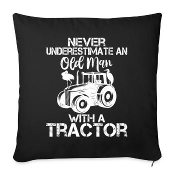 Never Underestimate An Old Man With A Tractor - Sofa pillowcase 17,3'' x 17,3'' (45 x 45 cm) - black - Front