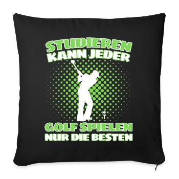 Lustiger Golf Spruch für Golfspieler und Golfer - Sofakissenbezug 45 x 45 cm - Schwarz - Vorne
