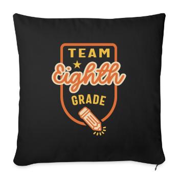 Team Eighth Grade Teacher Student Back to School - Sofa pillowcase 17,3'' x 17,3'' (45 x 45 cm) - black - Front