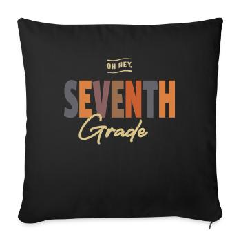 Oh Hey Seventh Grade, Back To School - Sofa pillowcase 17,3'' x 17,3'' (45 x 45 cm) - black - Front