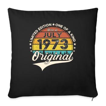50th Birthday Man Born In July Born 1973 - Sofa pillowcase 17,3'' x 17,3'' (45 x 45 cm) - black - Front