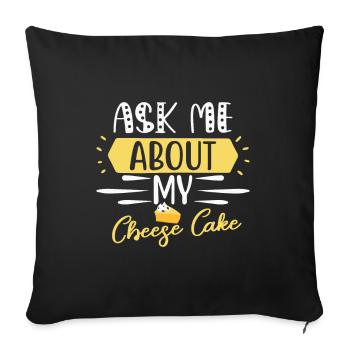 Heavenly delicious: Ask me about my cheesecake - Sofa pillowcase 17,3'' x 17,3'' (45 x 45 cm) - black - Front