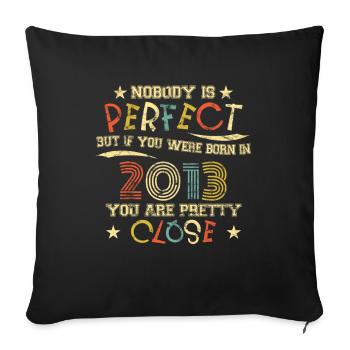 2013 Birthday Vintage Nobody is perfect - Sofa pillowcase 17,3'' x 17,3'' (45 x 45 cm) - black - Front