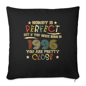 1996 Birthday Vintage Nobody is perfect - Sofa pillowcase 17,3'' x 17,3'' (45 x 45 cm) - black - Front