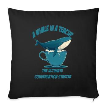 Whale in teacup conversation starter - Sofa pillowcase 17,3'' x 17,3'' (45 x 45 cm) - black - Front