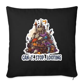 Can't Stop Looting – Fantasy RPG Gamer Design - Sofa pillowcase 17,3'' x 17,3'' (45 x 45 cm) - black - Front