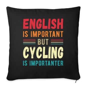 English is important but Cycling is importanter - Sofa pillowcase 17,3'' x 17,3'' (45 x 45 cm) - black - Front