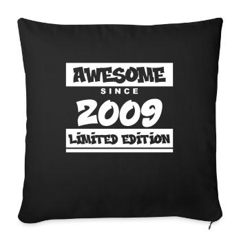 2009 - Vintage 2009 - Fantastic since 2009 - Sofa pillowcase 17,3'' x 17,3'' (45 x 45 cm) - black - Front