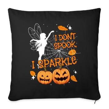 Halloween-Fee Verkleidung I don't spook, I sparkle - Sofakissenbezug 45 x 45 cm - Schwarz - Vorne