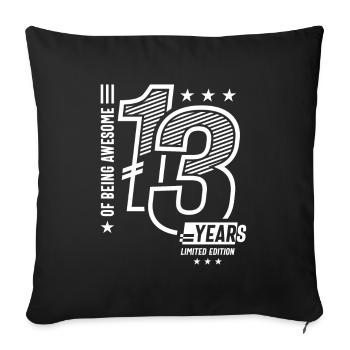 Of Being Awesome 13 Years - 13 Birthday - Sofa pillowcase 17,3'' x 17,3'' (45 x 45 cm) - black - Front