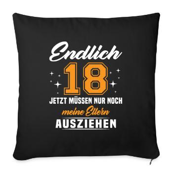18 Jahre Geburtstagsgeschenk endlich 18 - Sofakissenbezug 45 x 45 cm - Schwarz - Vorne
