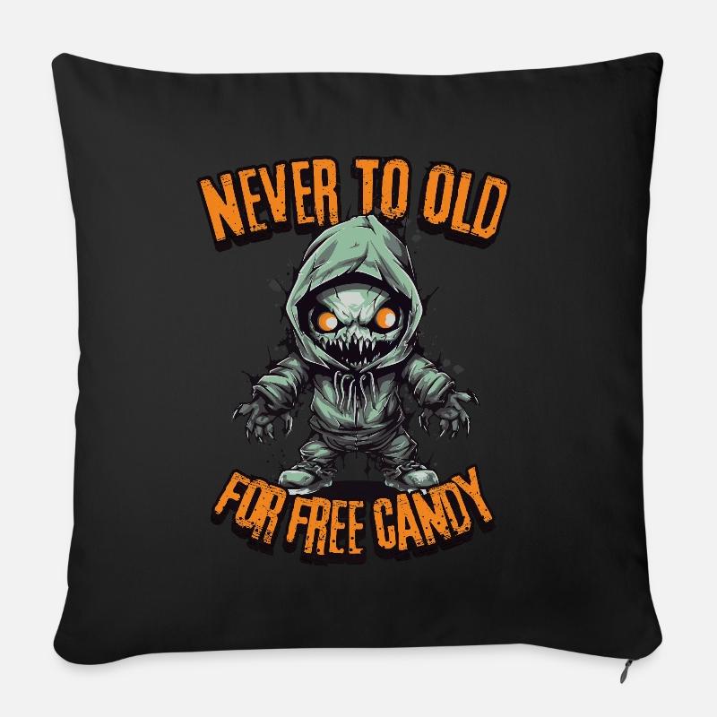 Creepy Candy Hunt: Never Too Old For Free Candy - Sofakissenbezug 45 x 45 cm - Schwarz