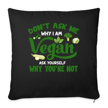 Vegan Veganism - Sofa pillowcase 17,3'' x 17,3'' (45 x 45 cm) - black - Front