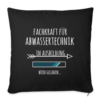 Fachkraft für Abwassertechnik Ausbildung Beruf - Sofakissenbezug 45 x 45 cm - Schwarz - Vorne