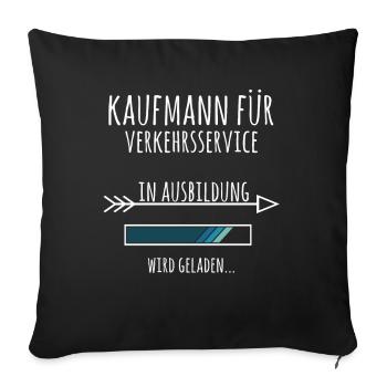 Kaufmann für Verkehrsservice Ausbildung Beruf - Sofakissenbezug 45 x 45 cm - Schwarz - Vorne