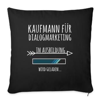 Kaufmann für Dialogmarketing Ausbildung Beruf - Sofakissenbezug 45 x 45 cm - Schwarz - Vorne