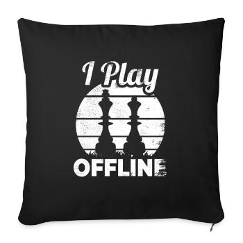 Funny chess player saying - Sofa pillowcase 17,3'' x 17,3'' (45 x 45 cm) - black - Front