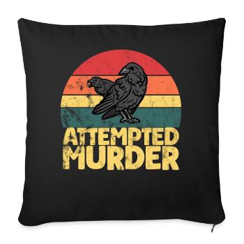 Attempted Murder Of Crows Funny Bird Lover - Sofakissenbezug 45 x 45 cm - Schwarz - Vorne