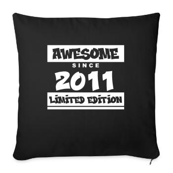 2011 - Vintage 2011 - Fantastic since 2011 - Sofa pillowcase 17,3'' x 17,3'' (45 x 45 cm) - black - Front