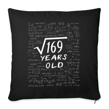 13th Birthday 13 years Square root of 169 math - Sofa pillowcase 17,3'' x 17,3'' (45 x 45 cm) - black - Front