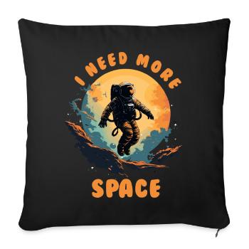 Astronaut I Need More Space - Sofa pillowcase 17,3'' x 17,3'' (45 x 45 cm) - black - Front