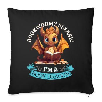 Bookworm: "Bookworm? Please! I'm A Book Dragon" - Sofa pillowcase 17,3'' x 17,3'' (45 x 45 cm) - black - Front
