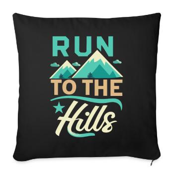 Run to the Hills Läufer Runner Jogger - Sofa pillowcase 17,3'' x 17,3'' (45 x 45 cm) - black - Front