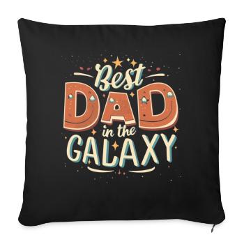 Best dad in the galaxy - Sofa pillowcase 17,3'' x 17,3'' (45 x 45 cm) - black - Front