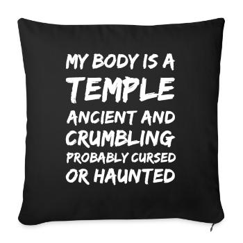 My body is a Temple. Ancient and crumbling and - Sofa pillowcase 17,3'' x 17,3'' (45 x 45 cm) - black - Front
