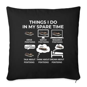Things I Do in my Spare Time - Pontoons - Sofa pillowcase 17,3'' x 17,3'' (45 x 45 cm) - black - Front