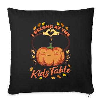 I Belong At The Kids Table - Pumpkin Thanksgiving - Sofa pillowcase 17,3'' x 17,3'' (45 x 45 cm) - black - Front