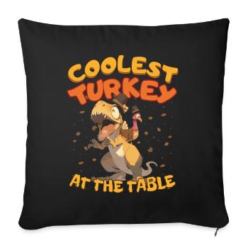 Thanksgiving T-Rex Coolest Turkey at the Table - Sofakissenbezug 45 x 45 cm - Schwarz - Vorne