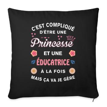 Cadeau Humoristique Éducatrice Princesse - Housse de coussin décorative 45 x 45 cm - noir - Devant