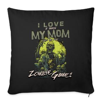 I love my Mom Zombie Video Games for Gamers Gamers - Sofa pillowcase 17,3'' x 17,3'' (45 x 45 cm) - black - Front