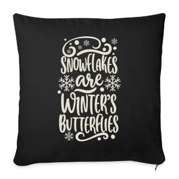Snowflakes are Winters Butterflies Saying Quote - Sofa pillowcase 17,3'' x 17,3'' (45 x 45 cm) - black - Front