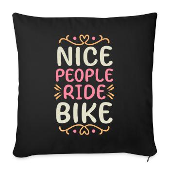 Nice People Ride Bike Cycling Saying Quote - Sofa pillowcase 17,3'' x 17,3'' (45 x 45 cm) - black - Front
