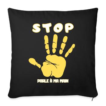 Stop Parle à ma main- Design de main drôle - Housse de coussin décorative 45 x 45 cm - noir - Devant