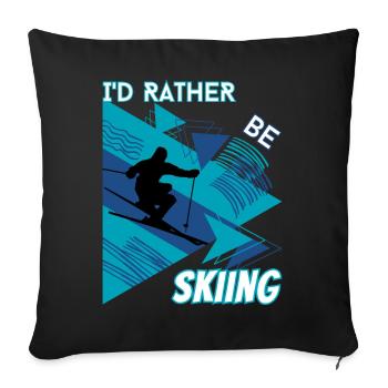I'd Rather Ski - Ski Winter Sports Skier - Sofa pillowcase 17,3'' x 17,3'' (45 x 45 cm) - black - Front