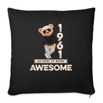 1961 Geburtstag Teddy Bär Being Awesome Orignal - Sofakissenbezug 45 x 45 cm - Schwarz - Vorne