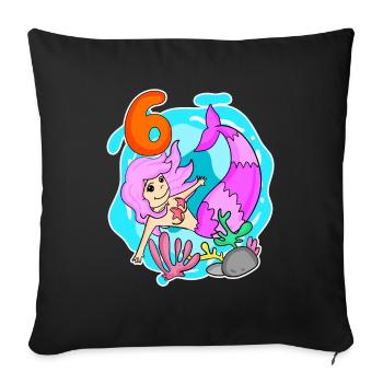 Girl - 6th Birthday Mermaid - Daughter - Sofa pillowcase 17,3'' x 17,3'' (45 x 45 cm) - black - Front