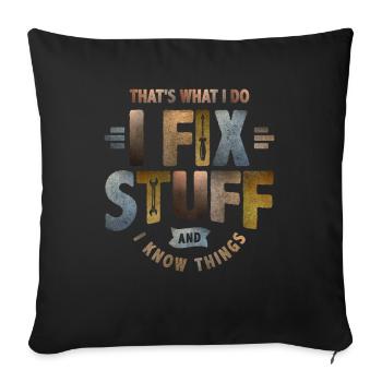 That's What I Do I Fix Stuff Funny Sarcastic - Sofa pillowcase 17,3'' x 17,3'' (45 x 45 cm) - black - Front