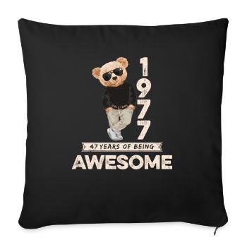 1977 Geburtstag Teddy Bär Being Awesome Orignal - Sofakissenbezug 45 x 45 cm - Schwarz - Vorne