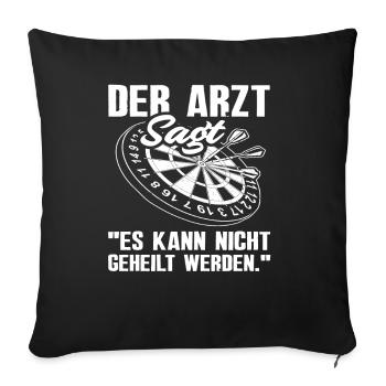Spruch Arzt Hobby Dart Dartspieler - Sofakissenbezug 45 x 45 cm - Schwarz - Vorne