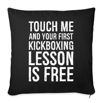 touch me and your first kickboxing lesson is free - Sofa pillowcase 17,3'' x 17,3'' (45 x 45 cm) - black - Front