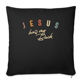 Jesus Has My Back Inspirational Christian Quote - Sofa pillowcase 17,3'' x 17,3'' (45 x 45 cm) - black - Front