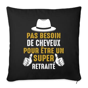 Retraité Chauve Cadeau Humour Citation Drôle 2024 - Housse de coussin décorative 45 x 45 cm - noir - Devant