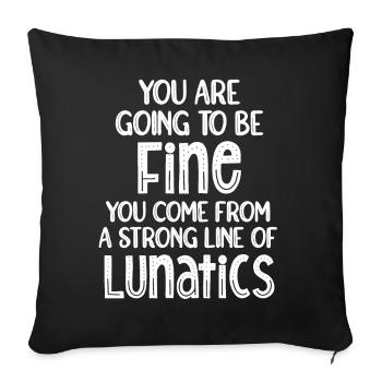 You are going to be fine. You come from a long - Sofa pillowcase 17,3'' x 17,3'' (45 x 45 cm) - black - Front