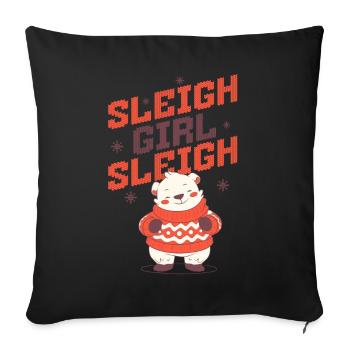 Sleigh Girl Sleigh Funny Ugly Christmas für Frauen - Sofakissenbezug 45 x 45 cm - Schwarz - Vorne